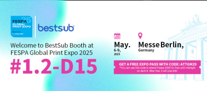 First Reveal at Fespa Berlin! BestSub's New Innovations at #1.2-D15 – Free Ticket!