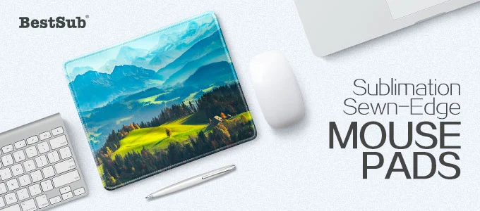 Sublimation Sewn-Edge Mouse Pads from BestSub - BestSub - Sublimation  Blanks,Sublimation Mugs,Heat Press,LaserBox,Engraving Blanks,UV&DTF Printing